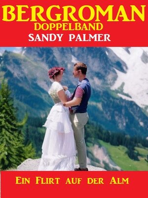 cover image of Ein Flirt auf der Alm